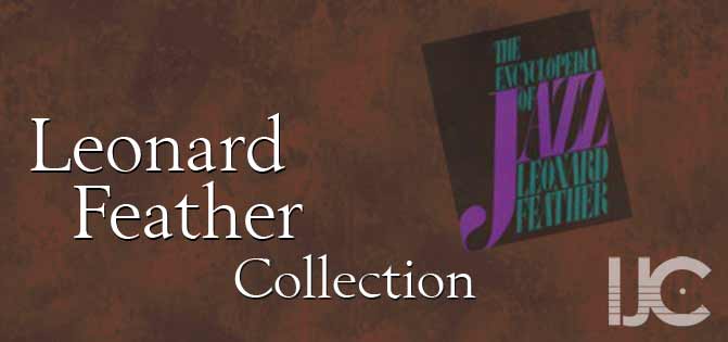 Leonard Feather Collection, IJC - International Jazz Collections