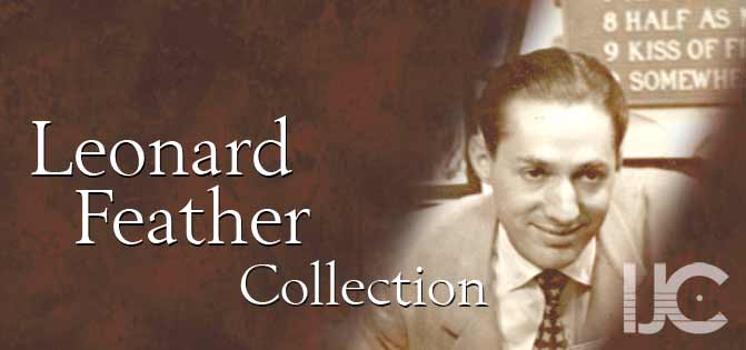 Leonard Feather Collection, IJC - International Jazz Collections